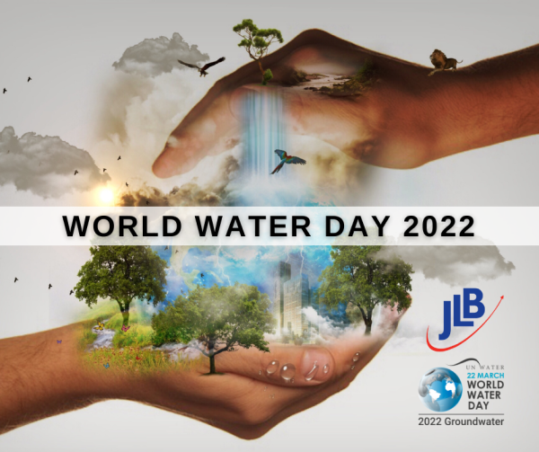 JLB supports World Water Day 2022 - Groundwater