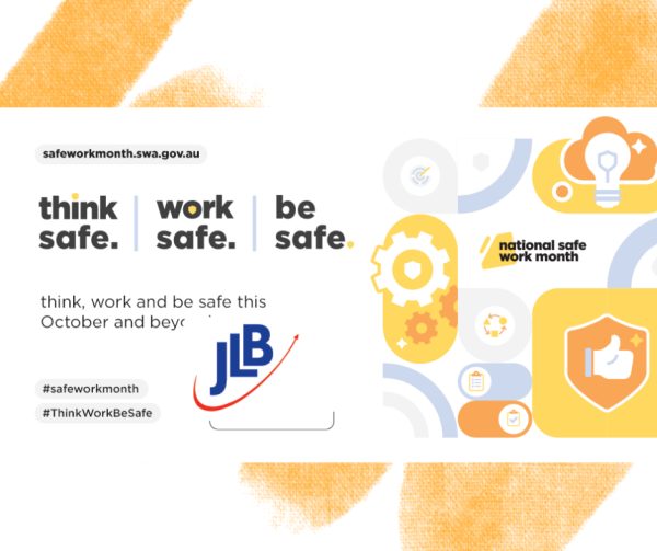Think safe, work safe, be safe