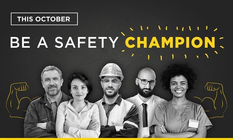 Be a Safety Champion – National Work Safe Month